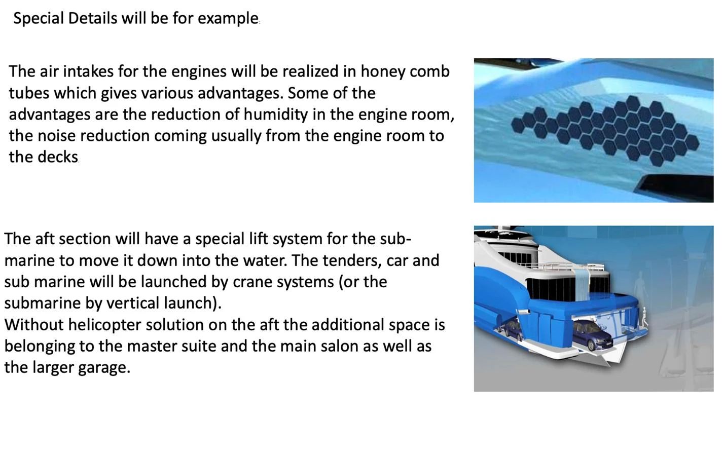 This image showcases specific design details and features of a yacht, including engine air intakes and a special lift system for a submarine. aboard THE SEABULL 220 Yacht for Sale